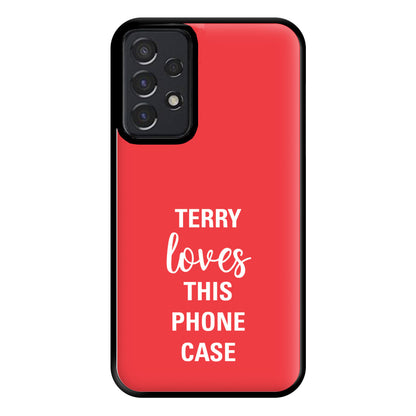 Terry Loves This Phone Case - Brooklyn Nine-Nine Phone Case for Galaxy A52 / A52s