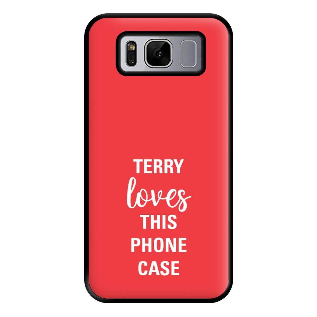 Terry Loves This Phone Case - Brooklyn Nine-Nine Phone Case for Galaxy S8 Plus