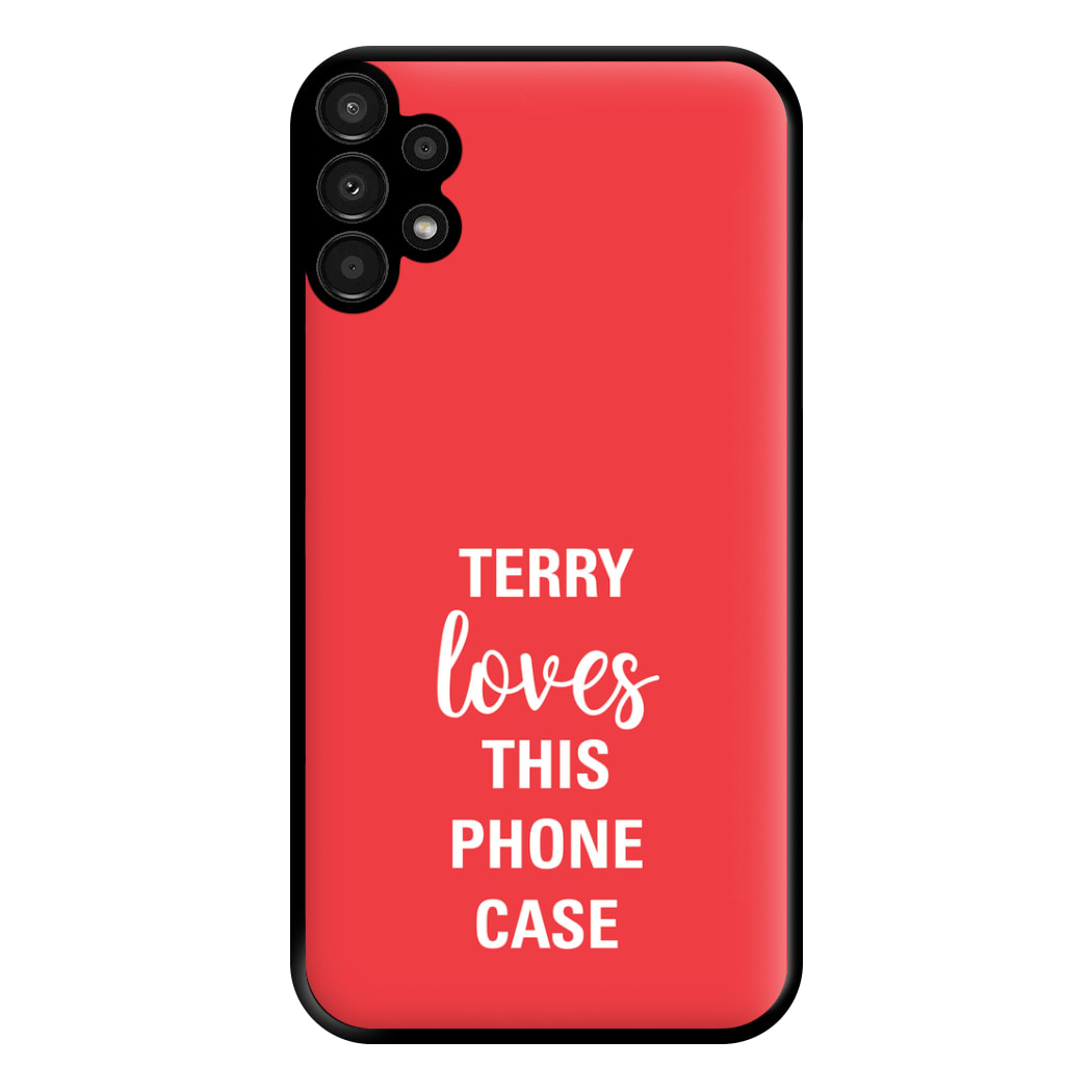 Terry Loves This Phone Case - Brooklyn Nine-Nine Phone Case for Galaxy A13