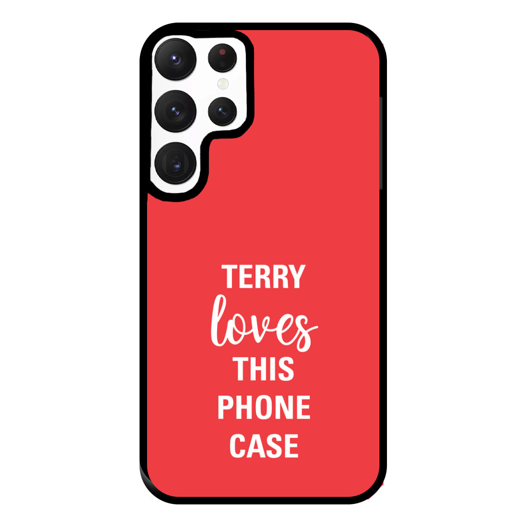 Terry Loves This Phone Case - Brooklyn Nine-Nine Phone Case for Galaxy S22 Ultra