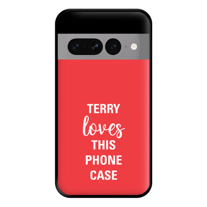 Terry Loves This Phone Case - Brooklyn Nine-Nine Phone Case for Google Pixel 7 Pro