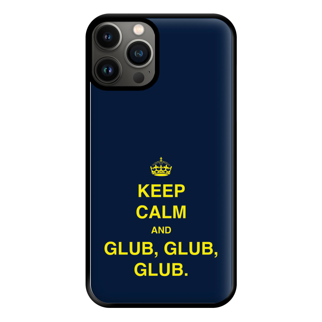 Keep Calm And Glub Glub - B99 Phone Case for iPhone 13 Pro Max