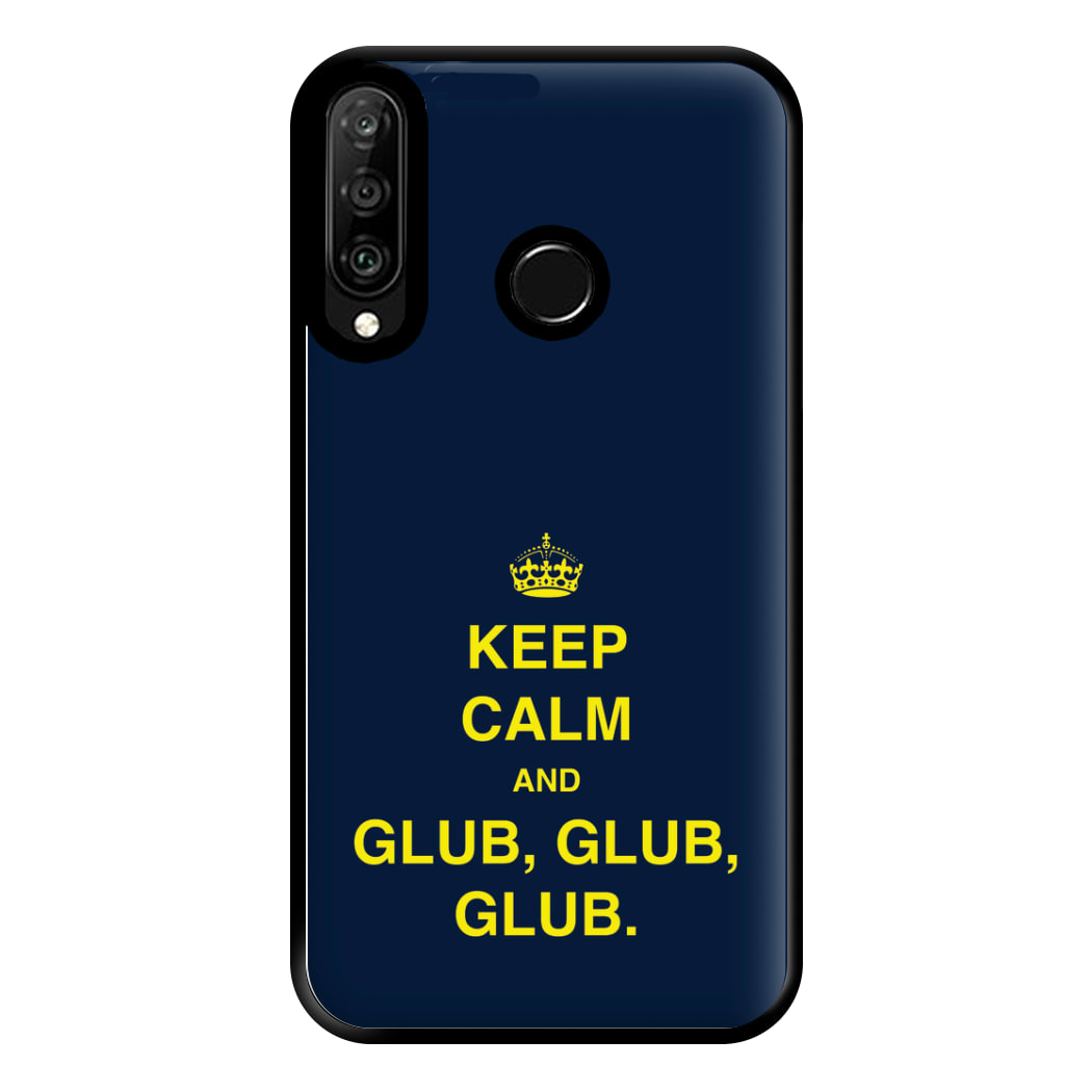 Keep Calm And Glub Glub - B99 Phone Case for Huawei P30 Lite