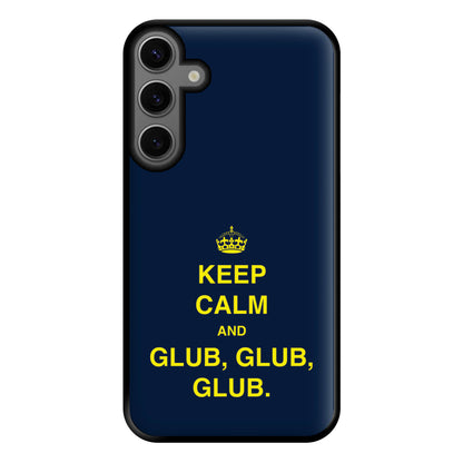 Keep Calm And Glub Glub - B99 Phone Case for Galaxy S23FE