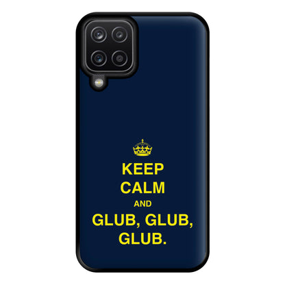 Keep Calm And Glub Glub - B99 Phone Case for Galaxy A12