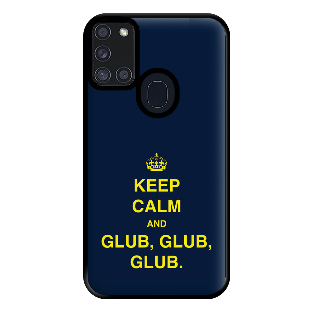 Keep Calm And Glub Glub - B99 Phone Case for Galaxy A21s