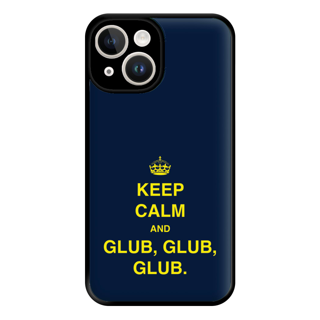 Keep Calm And Glub Glub - B99 Phone Case for iPhone 14