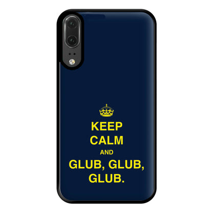 Keep Calm And Glub Glub - B99 Phone Case for Huawei P20