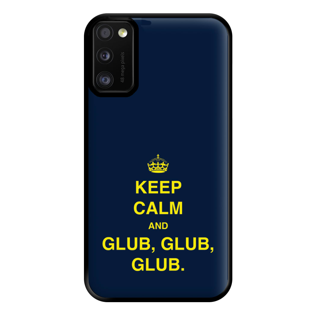 Keep Calm And Glub Glub - B99 Phone Case for Galaxy A41