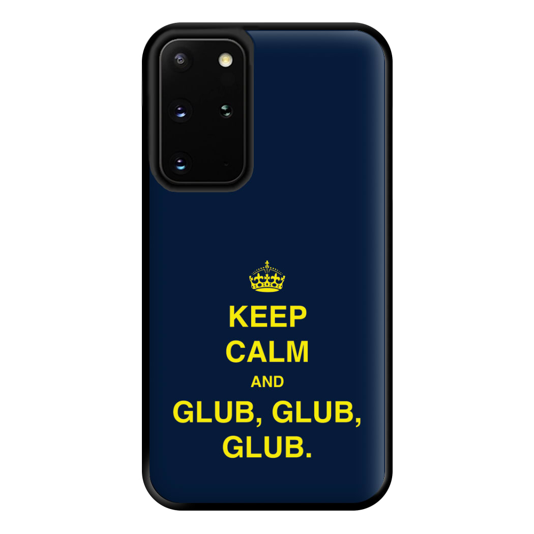 Keep Calm And Glub Glub - B99 Phone Case for Galaxy S20 Plus