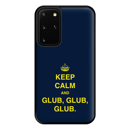 Keep Calm And Glub Glub - B99 Phone Case for Galaxy S20 Plus