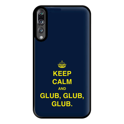 Keep Calm And Glub Glub - B99 Phone Case for Huawei P20 Pro