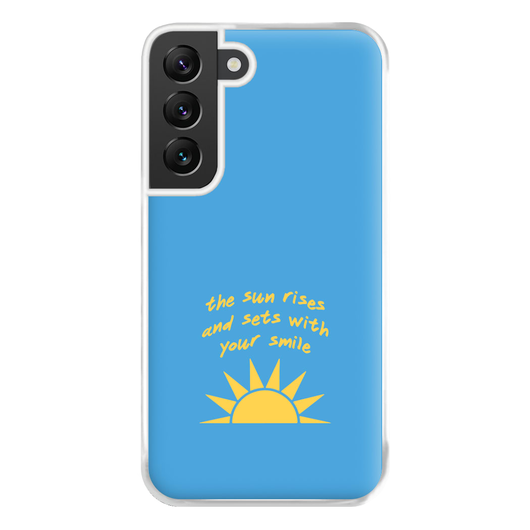 The Sun Rises And Sets With Your Smile Phone Case for Galaxy S22 Plus