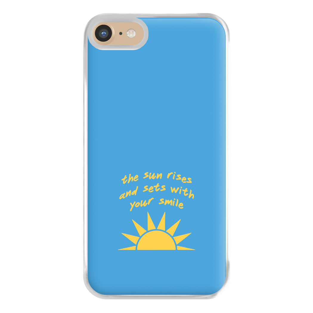 The Sun Rises And Sets With Your Smile Phone Case for iPhone 6 / 7 / 8 / SE