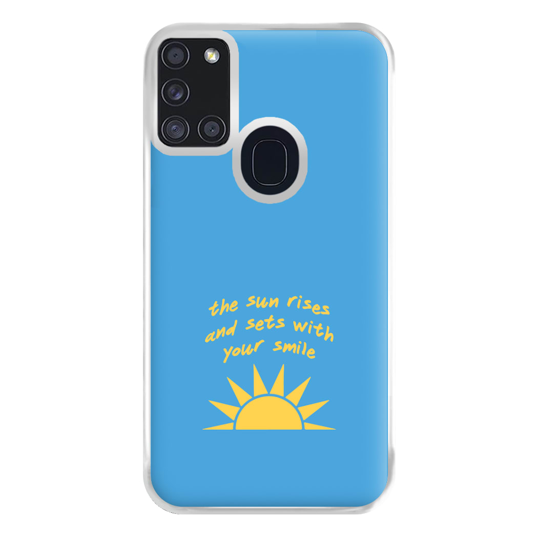 The Sun Rises And Sets With Your Smile Phone Case for Galaxy A21s