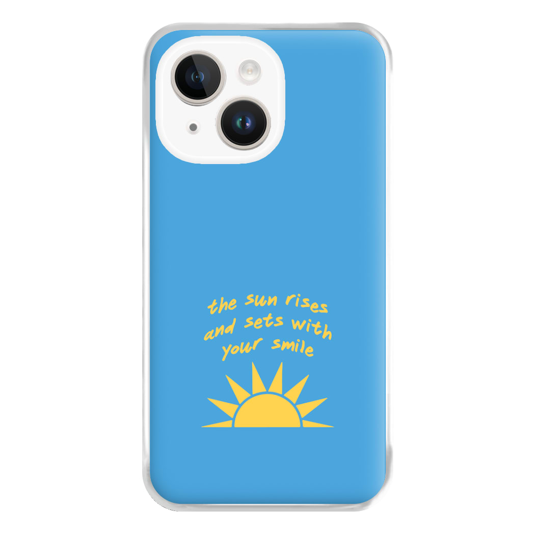 The Sun Rises And Sets With Your Smile Phone Case for iPhone 14 Plus