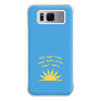 The Sun Rises And Sets With Your Smile Phone Case for Galaxy S8 Plus