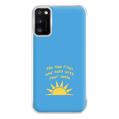 The Sun Rises And Sets With Your Smile Phone Case for Galaxy A41