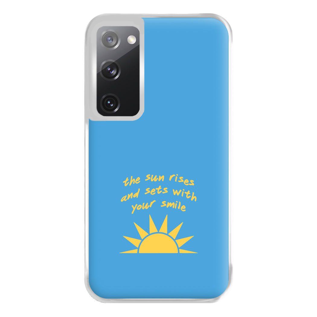 The Sun Rises And Sets With Your Smile Phone Case for Galaxy S20FE