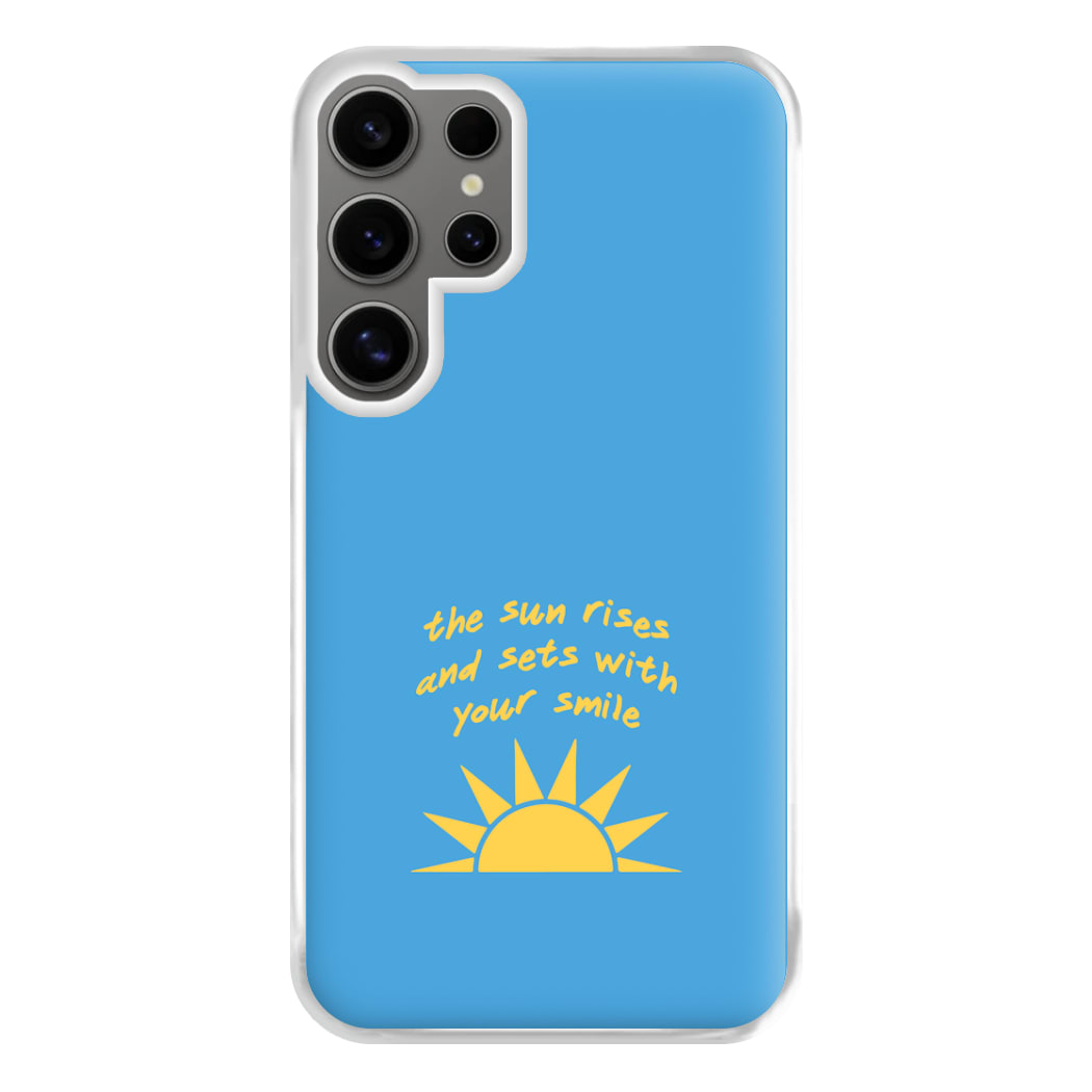 The Sun Rises And Sets With Your Smile Phone Case for Galaxy S24 Ultra