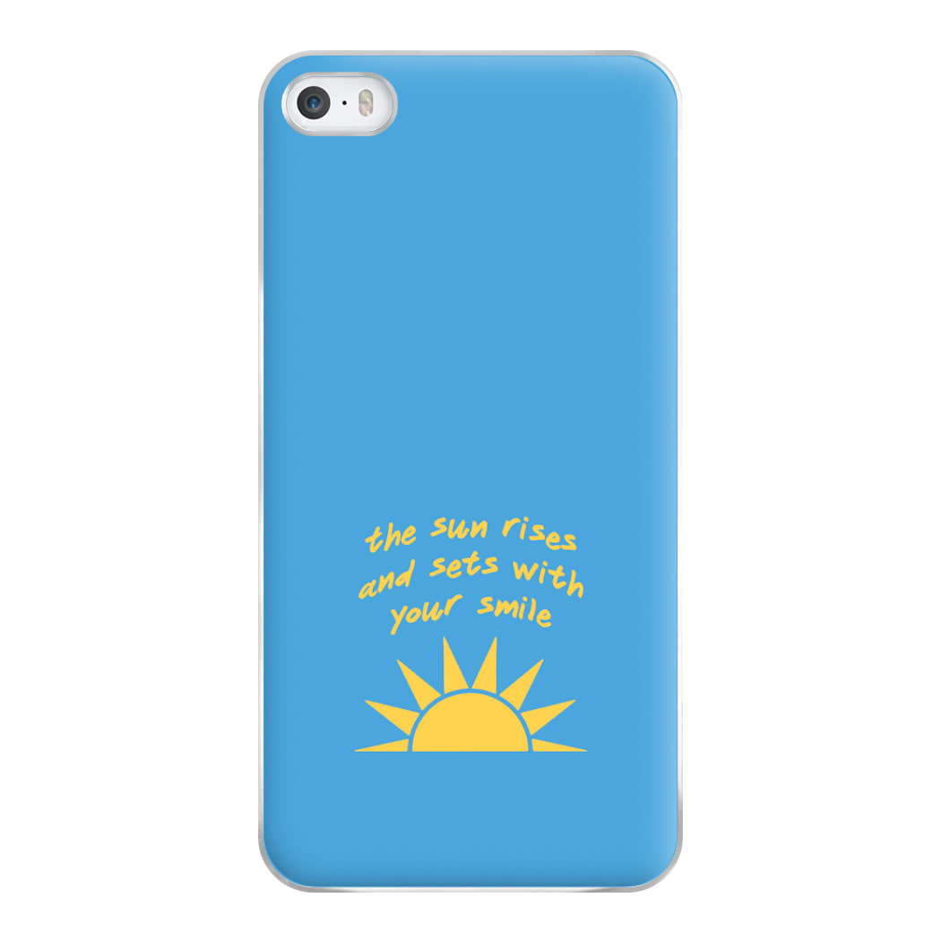 The Sun Rises And Sets With Your Smile Phone Case for iPhone 5 / 5s / SE 2016