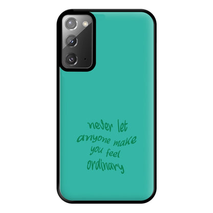 Never Let Anyone Make You Feel Ordinary Phone Case for Galaxy Note 20 Ultra