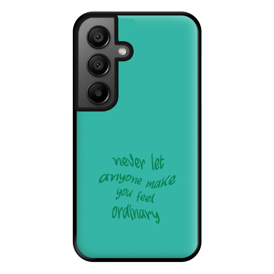 Never Let Anyone Make You Feel Ordinary Phone Case for Google Pixel 8