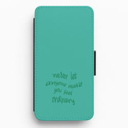 Never Let Anyone Make You Feel Ordinary Flip / Wallet Phone Case