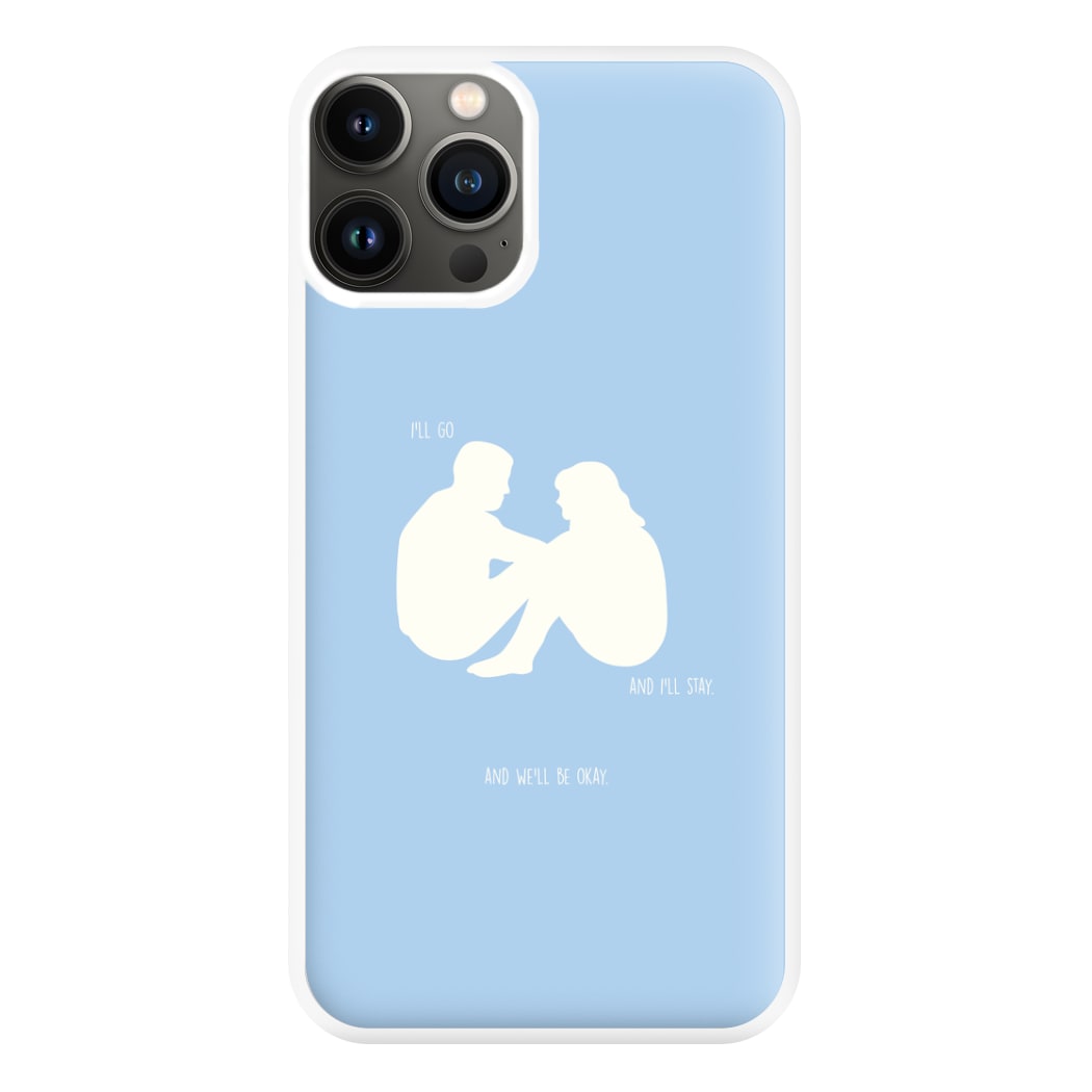 You Go And I'll Stay Phone Case for iPhone 11 Pro Max