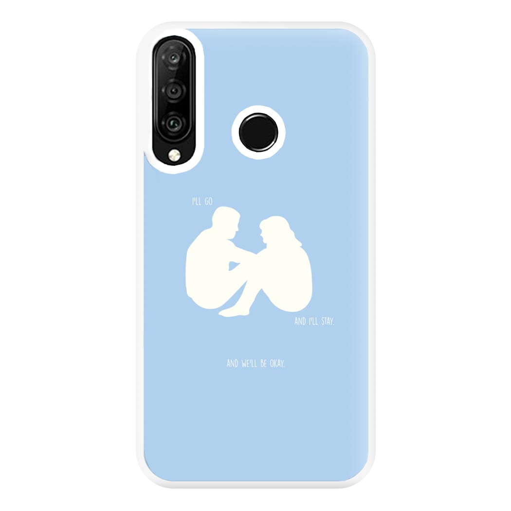 You Go And I'll Stay Phone Case for Huawei P30 Lite