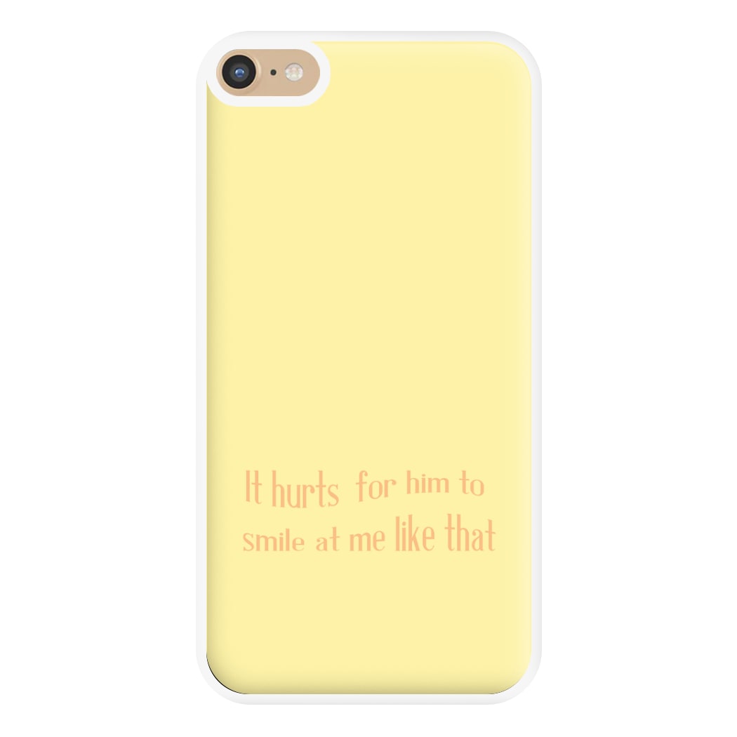 It Hurts For Him To Smile At Me Like That Phone Case for iPhone 6 Plus / 7 Plus / 8 Plus