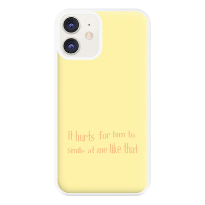 It Hurts For Him To Smile At Me Like That Phone Case for iPhone 12 / 12 Pro