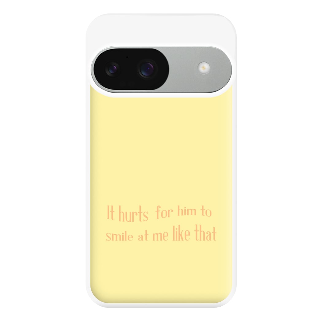 It Hurts For Him To Smile At Me Like That Phone Case for Google Pixel 9 / 9 Pro