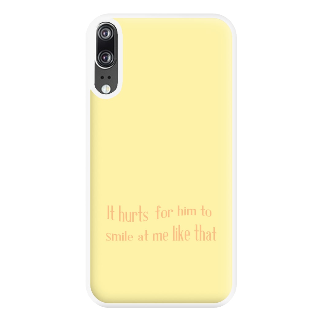 It Hurts For Him To Smile At Me Like That Phone Case for Huawei P20