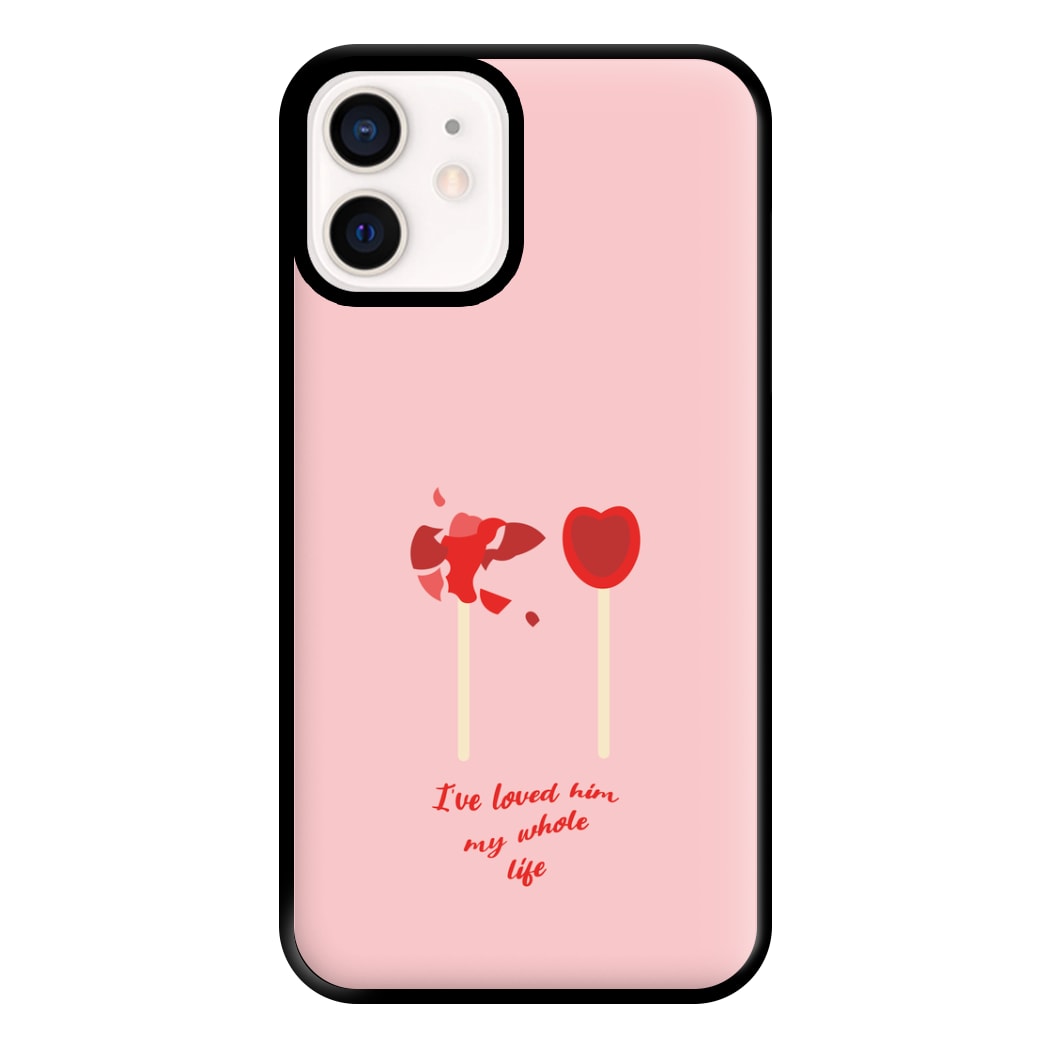 I've Loved Him My Whole Life Phone Case for iPhone 13 Mini