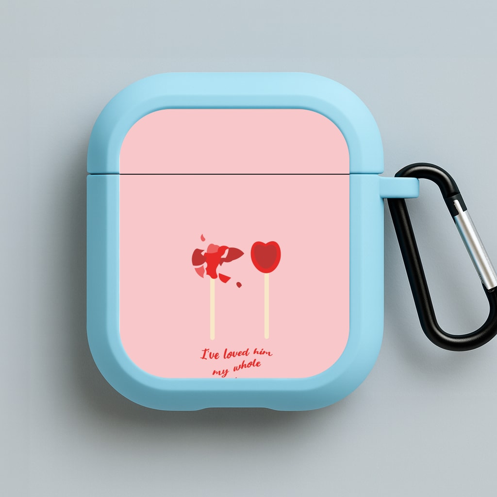 I've Loved Him My Whole Life Blue AirPods Case
