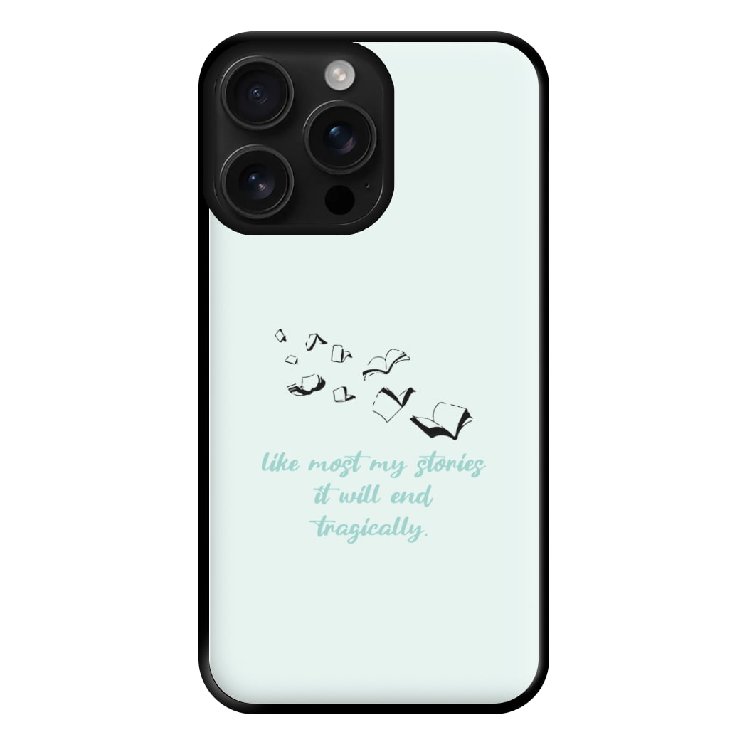 Like Most My Stories Phone Case