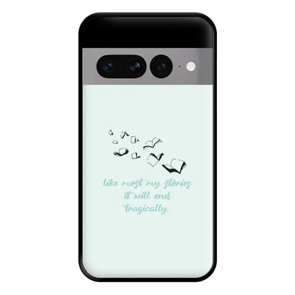 Like Most My Stories Phone Case for Google Pixel 7 Pro