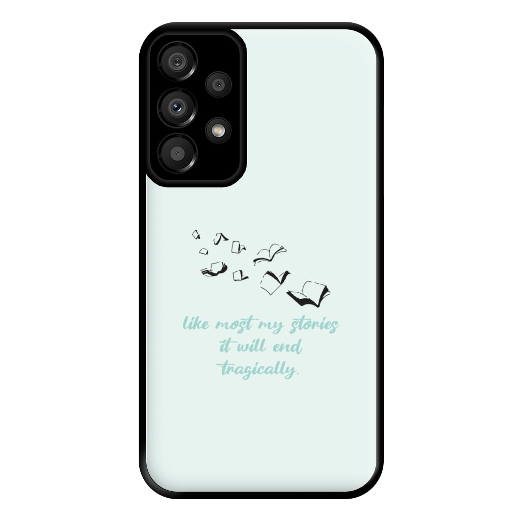 Like Most My Stories Phone Case for Galaxy A33