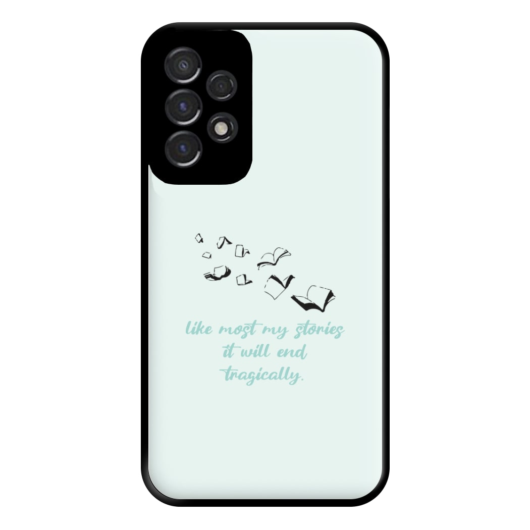 Like Most My Stories Phone Case for Galaxy A53