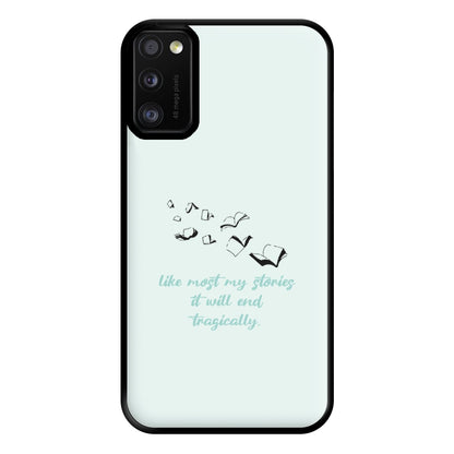 Like Most My Stories Phone Case for Galaxy A41