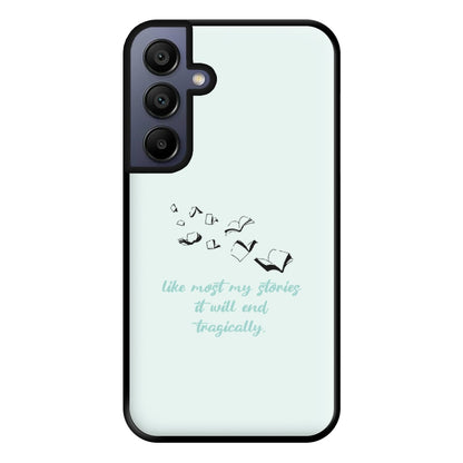 Like Most My Stories Phone Case for Galaxy A15