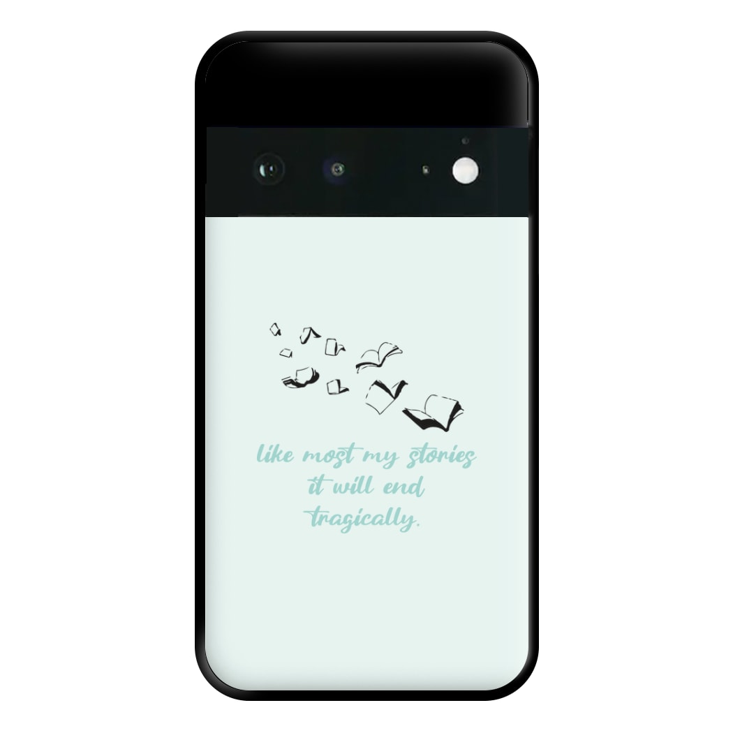 Like Most My Stories Phone Case for Google Pixel 6a