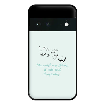 Like Most My Stories Phone Case for Google Pixel 6a