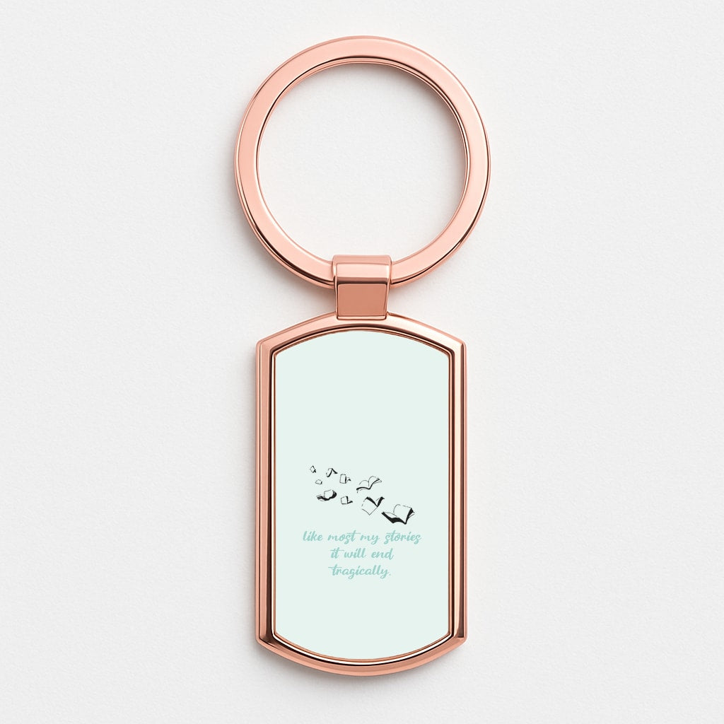 Like Most My Stories Rose Gold Keyring