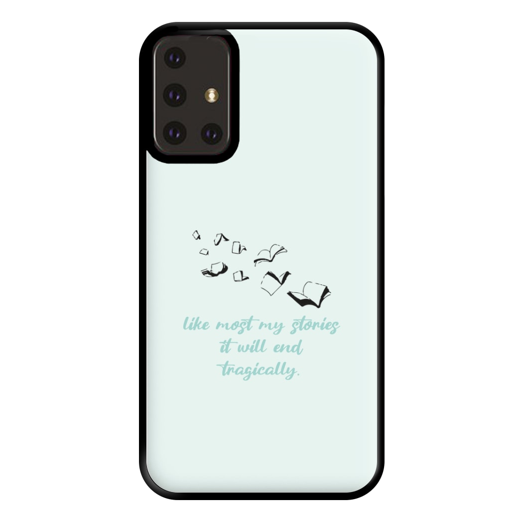 Like Most My Stories Phone Case for Galaxy A71