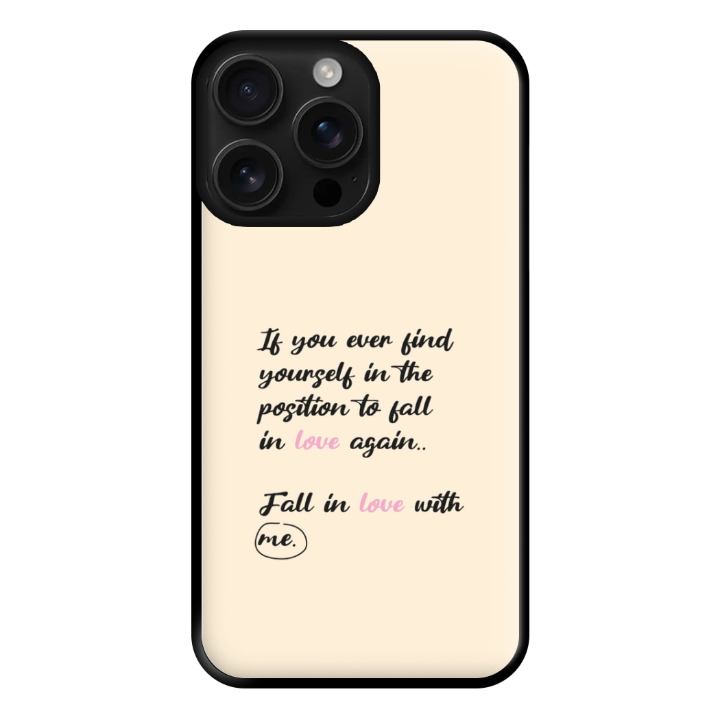 Fall In Love With Me Phone Case