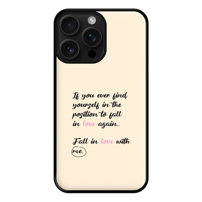 Fall In Love With Me Phone Case for iPhone 16 Pro Max