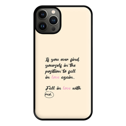 Fall In Love With Me Phone Case for iPhone 13