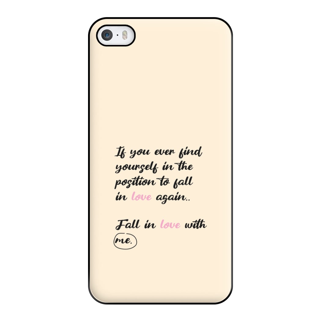 Fall In Love With Me Phone Case for iPhone 5 / 5s / SE 2016